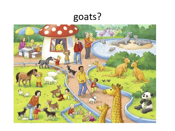 goats?