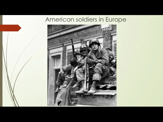 American soldiers in Europe