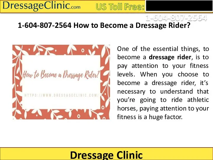 1-604-807-2564 How to Become a Dressage Rider? One of the essential things,