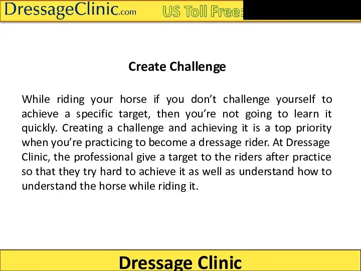 Dressage Clinic Create Challenge While riding your horse if you don’t challenge