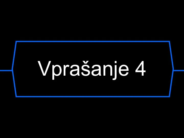 Vprašanje 4