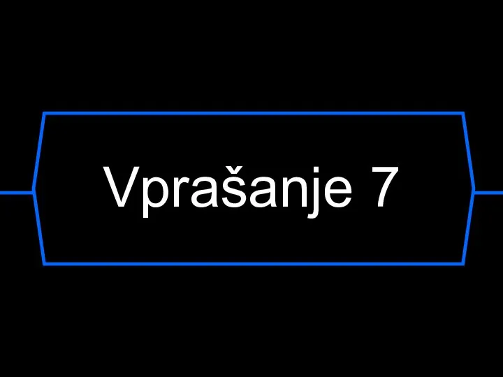 Vprašanje 7