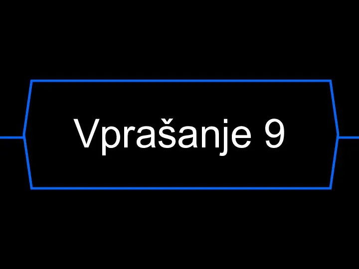 Vprašanje 9