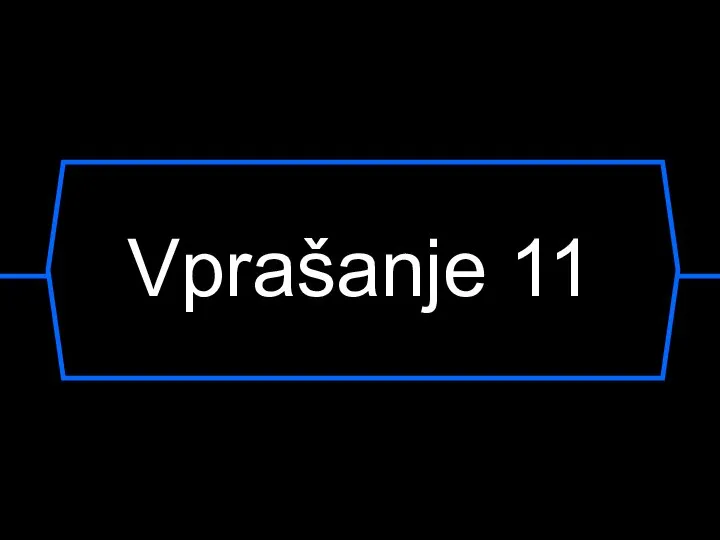 Vprašanje 11