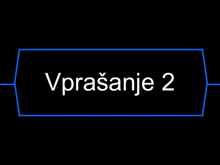 Vprašanje 2