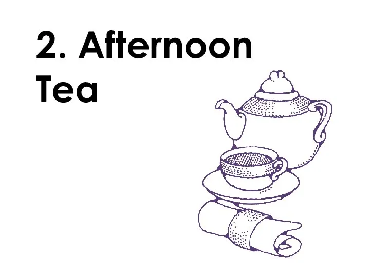 2. Afternoon Tea