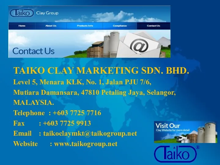 TAIKO CLAY MARKETING SDN. BHD. Level 5, Menara KLK, No. 1, Jalan