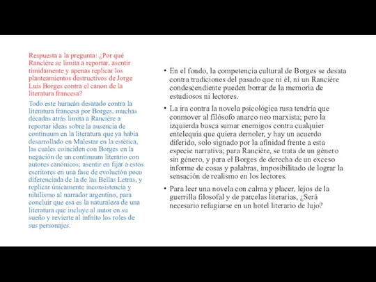 Respuesta a la pregunta: ¿Por qué Rancière se limita a reportar, asentir