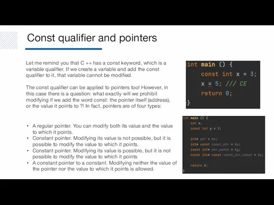 Const qualifier and pointers Let me remind you that C ++ has