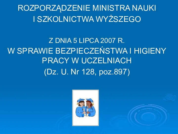 ROZPORZĄDZENIE MINISTRA NAUKI I SZKOLNICTWA WYŻSZEGO Z DNIA 5 LIPCA 2007 R.