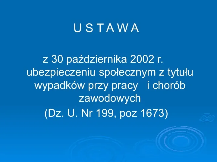 U S T A W A z 30 października 2002 r. o