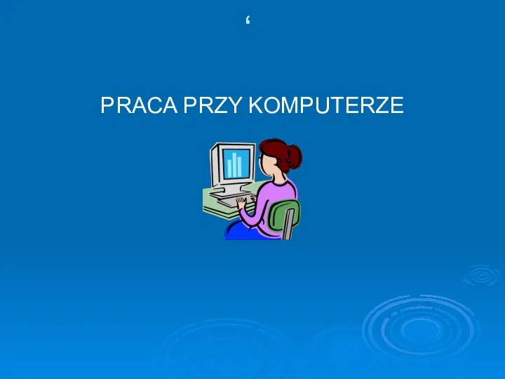 , PRACA PRZY KOMPUTERZE