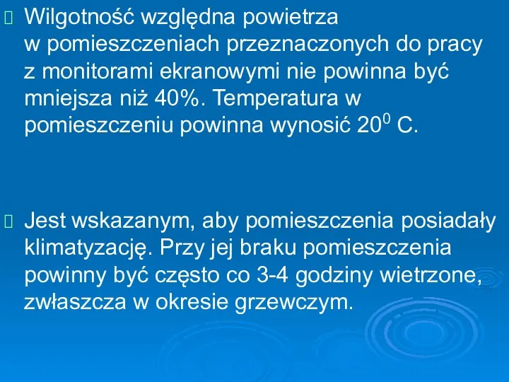 Wilgotność względna powietrza w pomieszczeniach przeznaczonych do pracy z monitorami ekranowymi nie