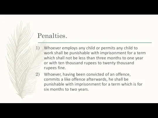 Penalties. Whoever employs any child or permits any child to work shall