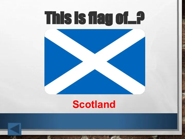 This is flag of…? Scotland