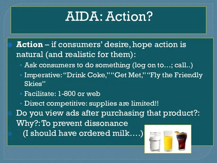 AIDA: Action? Action – if consumers’ desire, hope action is natural (and