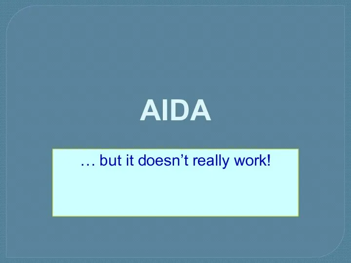 AIDA … but it doesn’t really work!