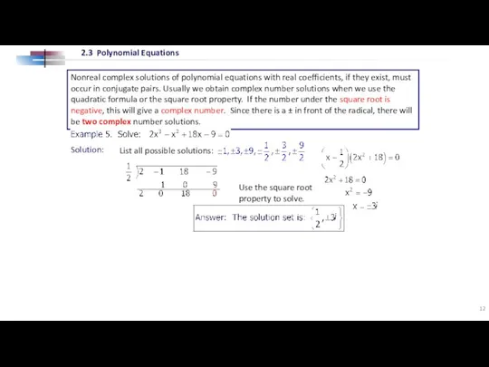 List all possible solutions: Use the square root property to solve.