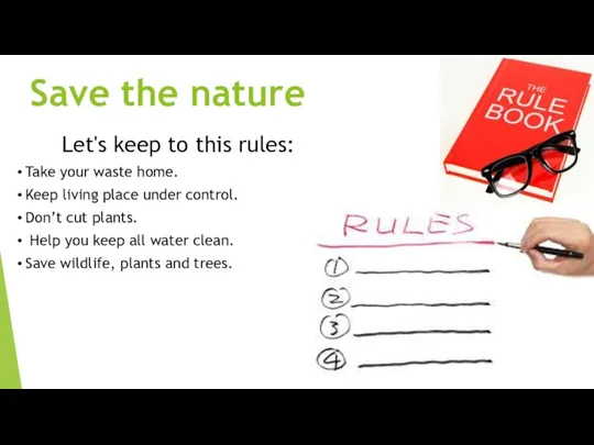 Save the nature Let's keep to this rules: Take your waste home.
