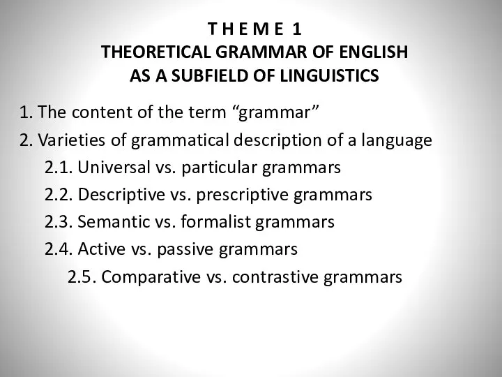 T H E M E 1 THEORETICAL GRAMMAR OF ENGLISH AS A