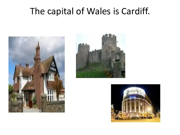 The capital of Wales is Cardiff.