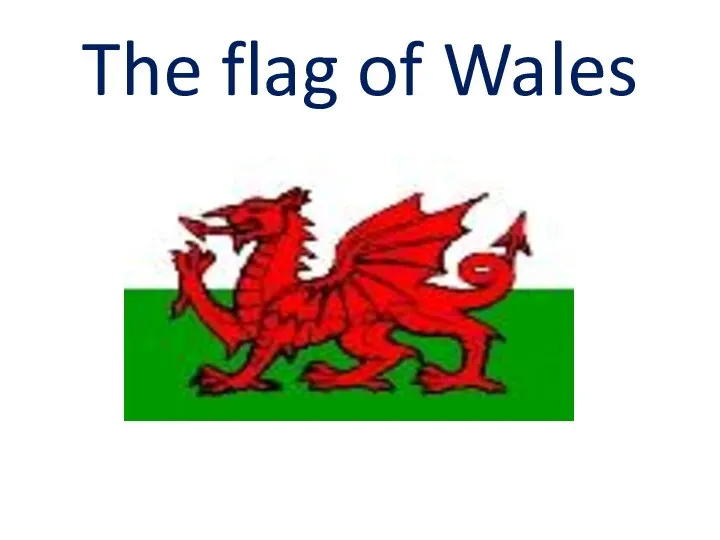 The flag of Wales