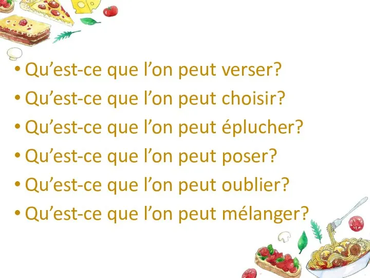 Qu’est-ce que l’on peut verser? Qu’est-ce que l’on peut choisir? Qu’est-ce que