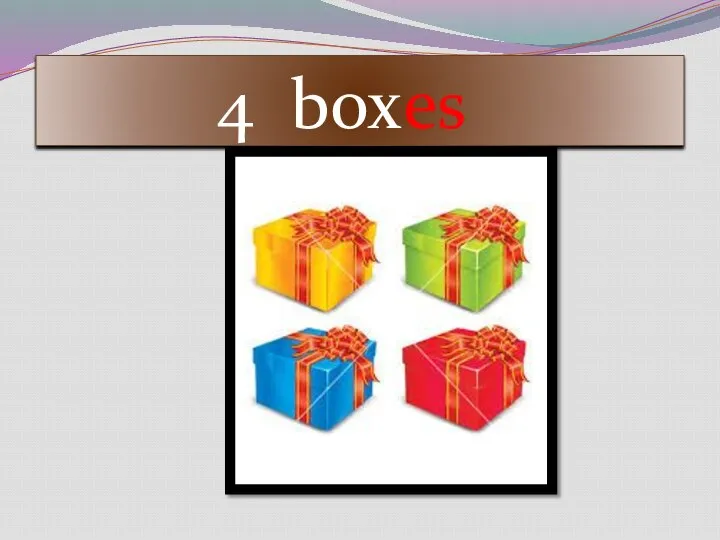 4 boxes