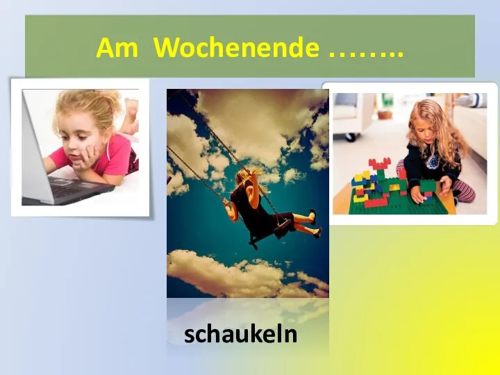 Am Wochenende …….. schaukeln