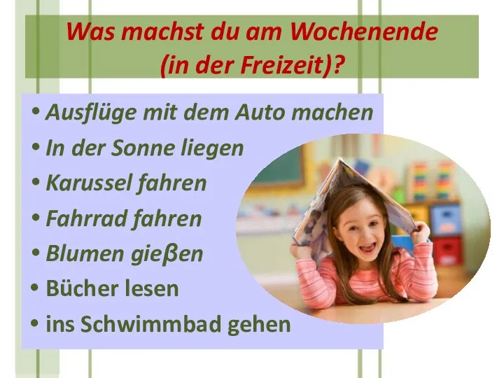 Was machst du am Wochenende (in der Freizeit)? Ausflüge mit dem Auto