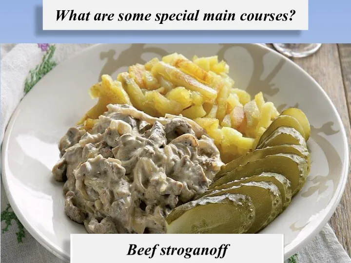 What are some special main courses?