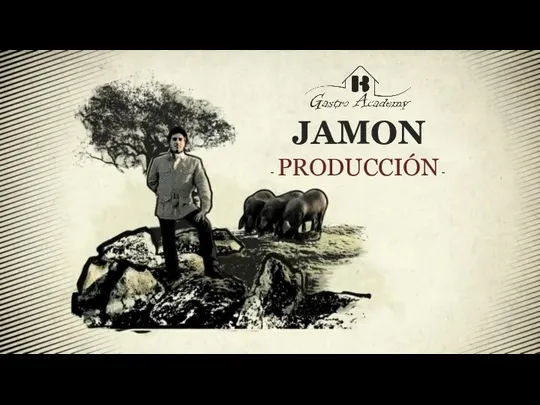 JAMON - PRODUCCIÓN -