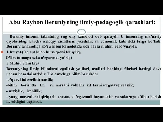 Abu Rayhon Beruniyning ilmiy-pedagogik qarashlari: Beruniy insonni tabiatning eng oliy kamoloti deb