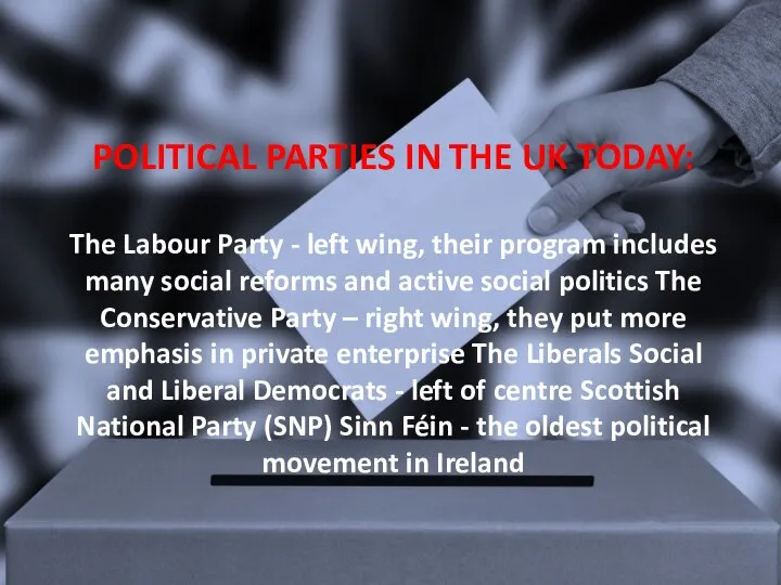POLITICAL PARTIES IN THE UK TODAY: The Labour Party - left wing,