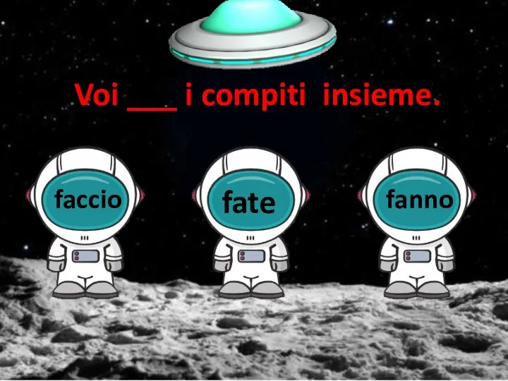 Voi ___ i compiti insieme.