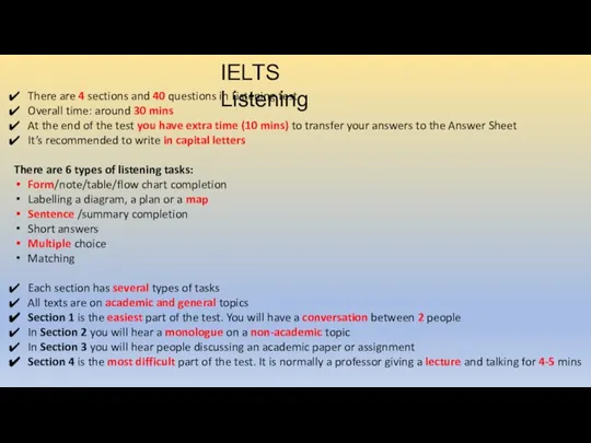 IELTS Listening There are 4 sections and 40 questions in Listening test