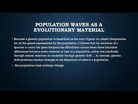 POPULATION WAVES AS A EVOLUTIONARY MATERIAL Because a genetic population is described