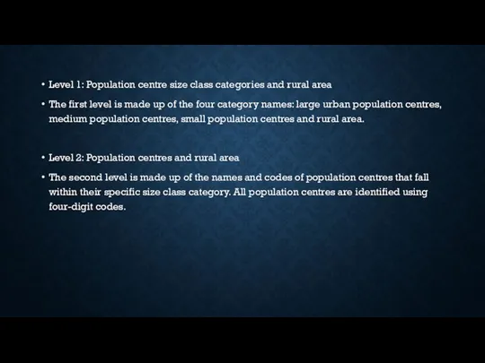 Level 1: Population centre size class categories and rural area The first