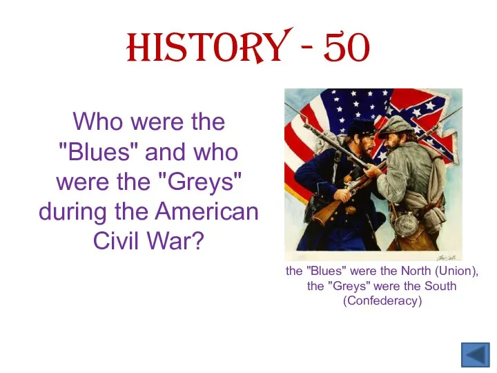 Who were the "Blues" and who were the "Greys" during the American