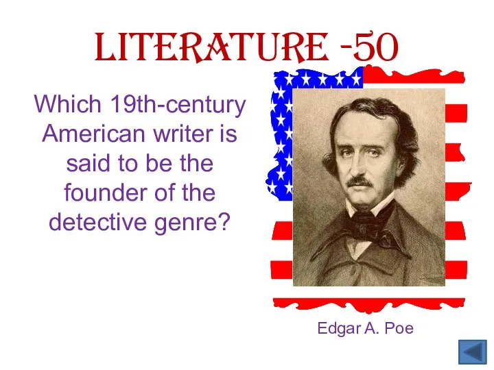 Which 19th-century American writer is said to be the founder of the detective genre? Literature -50