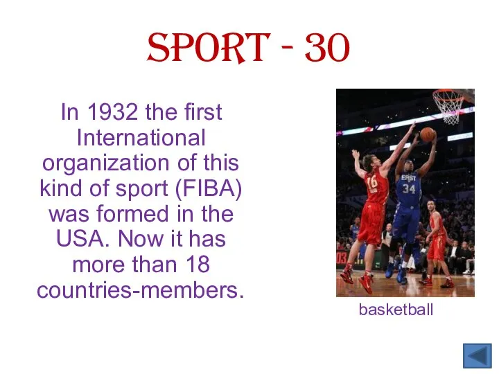In 1932 the first International organization of this kind of sport (FIBA)