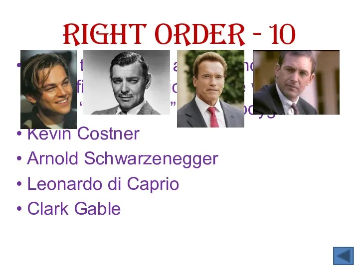 Right order - 10 Name the famous actors who played in these