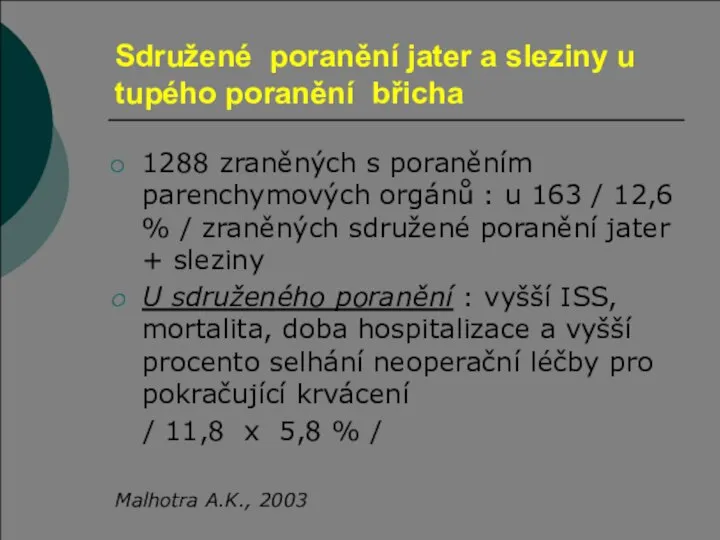 Sdružené poranění jater a sleziny u tupého poranění břicha 1288 zraněných s