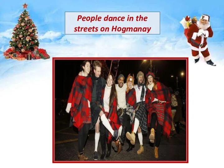 People dance in the streets on Hogmanay