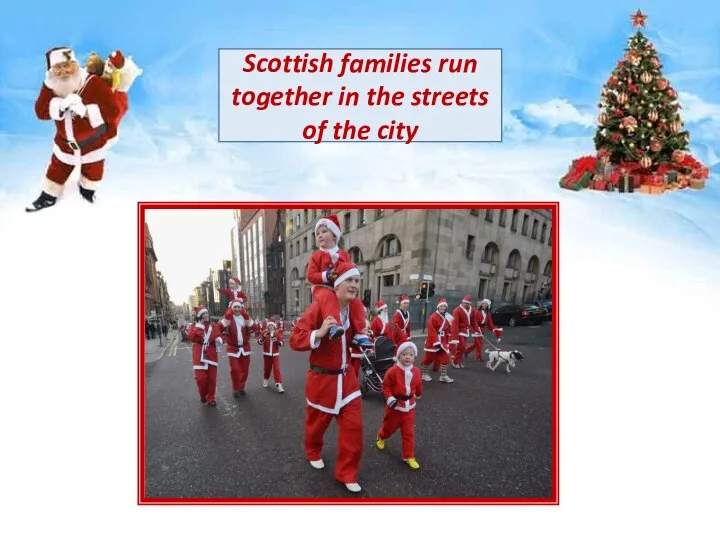 Scottish families run together in the streets of the city