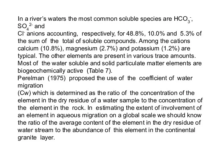 In a river’s waters the most common soluble species are HCO3-, SO42-
