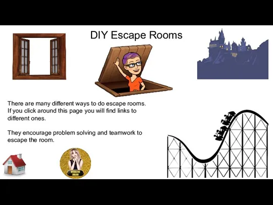 DIY Escape Rooms There are many different ways to do escape rooms.
