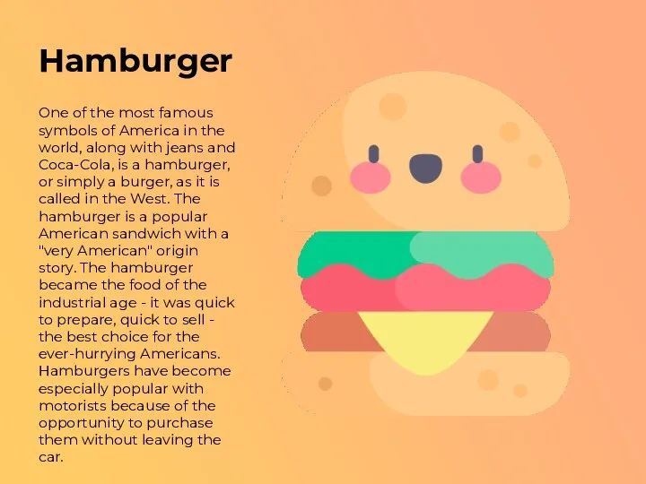 Hamburger One of the most famous symbols of America in the world,