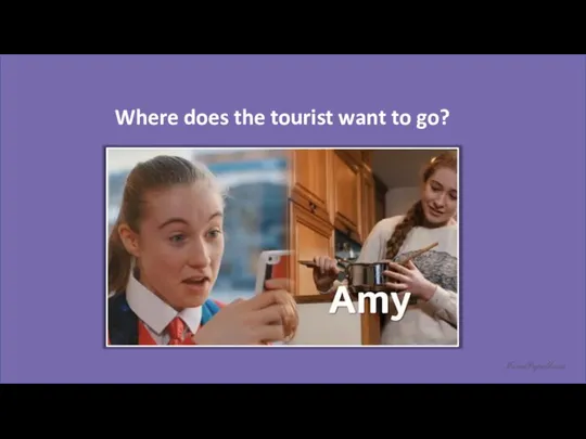 Where does the tourist want to go?