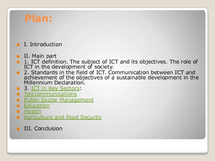 Plan: I. Introduction II. Main part 1. ICT definition. The subject of